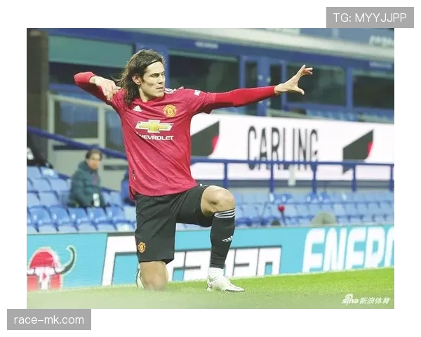 卡瓦尼的精彩表现助力球队迎来联赛冠军争夺战的持续提升